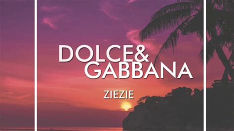 ziezie dolce gabbana soundcloud|DOLCE&GABBANA by ZIEZIE: Listen on Audiomack.